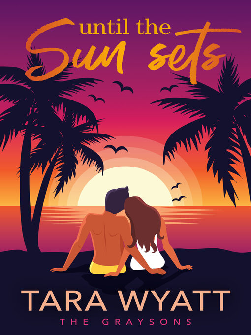 Title details for Until the Sun Sets by Tara Wyatt - Wait list